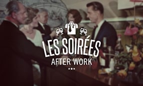 Les soirées After Work